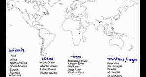 World Geography - The 7 Continents, Four Oceans, Major Rivers and Mountains
