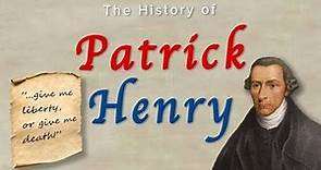 The History of Patrick Henry