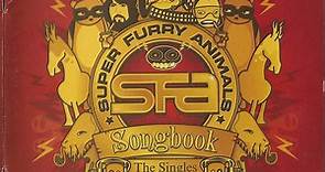 Super Furry Animals - Songbook (The Singles, Volume One)