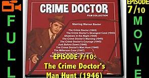 Crime Doctor's Man Hunt (1946) Warner Baxter, Ellen Drew, Claire Carleton | Full Movie