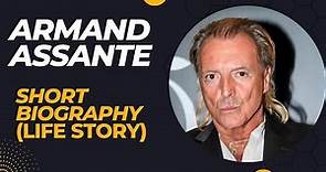 Armand Assante - Short Biography (Life Story)