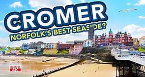 CROMER | Is Cromer in North Norfolk the perfect seaside holiday town?