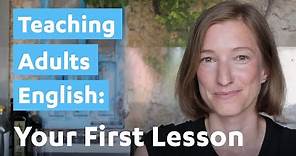 Teaching Adults English: Your First Lesson