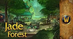 Jade Forest - Music & Ambience - World of Warcraft