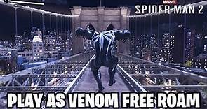 How To Get & Play as Venom FOREVER in Free Roam on Spiderman 2! (Where to play Venom in Spiderman 2)
