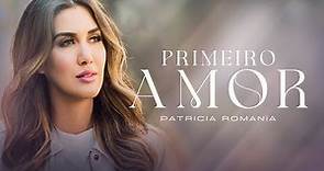 Patricia Romania - Primeiro Amor