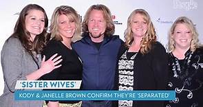 'Sister Wives' Stars Janelle and Kody Brown Confirm They Have Officially 'Separated'