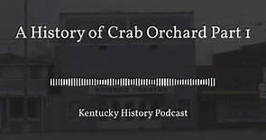 A History of Crab Orchard: Part 1