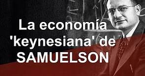 La "economía keynesiana" de Samuelson