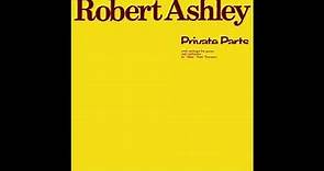 Robert Ashley ‎- Private Parts (1978) FULL ALBUM
