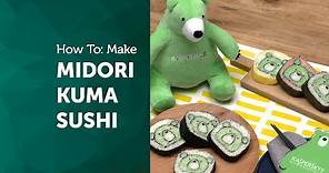 How To: Make Midori Kuma Sushi