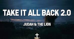 Judah & the Lion - Take It All Back 2.0 (Lyric Video) | I'd take it all back just to have you