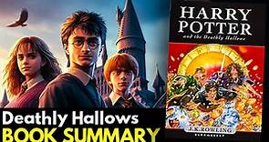 Harry Potter and the Deathly Hallows (Book Summary) 7/7