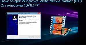 How to download windows vista movie maker on windows 7/8/10 2021