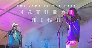 The Lads Of The Mist - Natural High