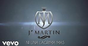 J'Martin - Ni Una Lagrima Mas (Official Lyric Video)