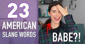 23 AMERICAN SLANG WORDS that You Need to Know (AMERICAN ENGLISH)