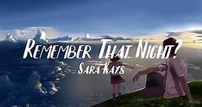Remember That Night? - Sara Kays (Lyrics)