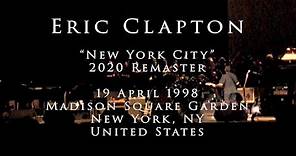 Eric Clapton - 19 April 1998, New York City, MSG - Complete show [2020 Remaster]