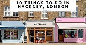 10 THINGS TO DO IN HACKNEY, LONDON | London Fields | Columbia Road Flower Market | Hackney Cafes