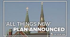 Archdiocese of St. Louis announces changes to parishes under 'All Things New' plan