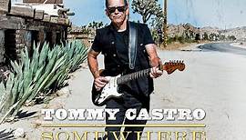 Tommy Castro - Somewhere