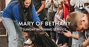 Mary of Bethany | Jessica Koulianos | Sunday Morning Service
