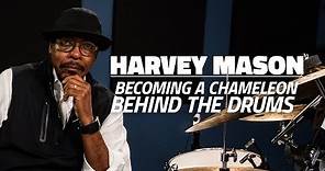 Becoming A Chameleon Behind The Drums | Harvey Mason