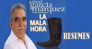 LA MALA HORA - GABRIEL GARCIA MARQUEZ (resumen, reseña y análisis libro completo)