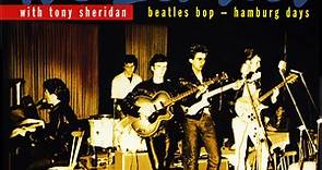 The Beatles With Tony Sheridan - Beatles Bop - Hamburg Days