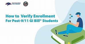 How to Verify Enrollment for Post-9/11 GI Bill® Students