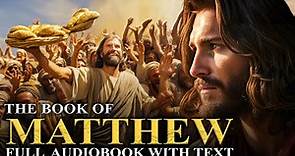 GOSPEL OF MATTHEW 📜 Miracles, Teachings, Prophecies - Full Audiobook With Text