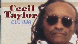 Cecil Taylor - Olu Iwa