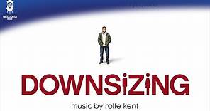 Downsizing Official Soundtrack | The World Is Amazed - Rolfe Kent | WaterTower