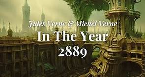 In The Year 2889, by Jules Verne & Michel Verne
