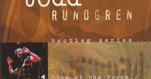 Todd Rundgren - Bootleg Series Vol. 1: Live At The Forum, London '94