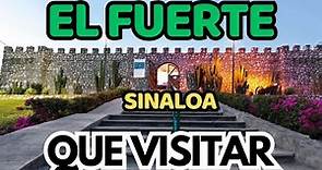 Que visitar en EL FUERTE Sinaloa. PUEBLO MÁGICO. Turismo, Que hacer, Lugares turísticos, Tour, Guía