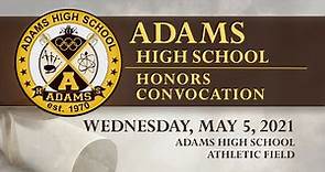 Adams High School Honors Convocation - May 5, 2021