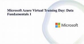 Microsoft Azure Virtual Training Day: Data Fundamentals 1