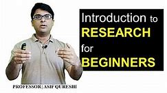 Introduction to Research for Beginners - Part 1 | Research Basics | Dr Asif Lectures