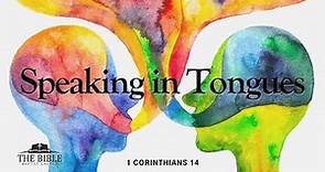 Speaking In Tongues | 1 Corinthians - Lesson 30