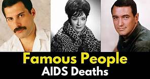 Famous People Who Died Of AIDS | Celebrities Who Died Of AIDS