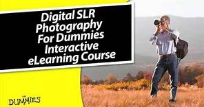 Digital SLR Photography For Dummies eLearning Course