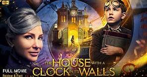 The House With A Clock In Its Walls Full Movie In English | New Hollywood Movie | Review & Facts
