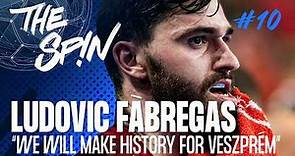 Ludovic Fàbregas: "History for Veszprém!" | The Spin Podcast #10