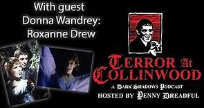 Terror at Collinwood Ep 58: Donna Wandrey Interview – Dark Shadows Actress – Roxanne Drew