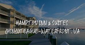 Hampton Inn & Suites Chincoteague-Waterfront, Va Review - Chincoteague , United States of America