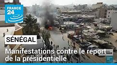 Sénégal : manifestations après l'annonce du report de la présidentielle • FRANCE 24