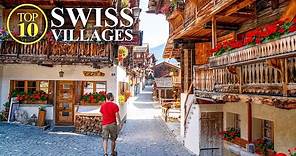 Top 10 Villages of SWITZERLAND – Most beautiful Swiss Towns – Best Places [Full Travel Guide]