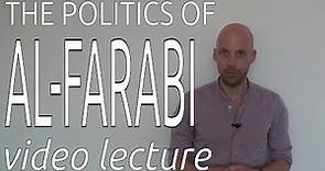 The Politics of Al-Farabi (video lecture)